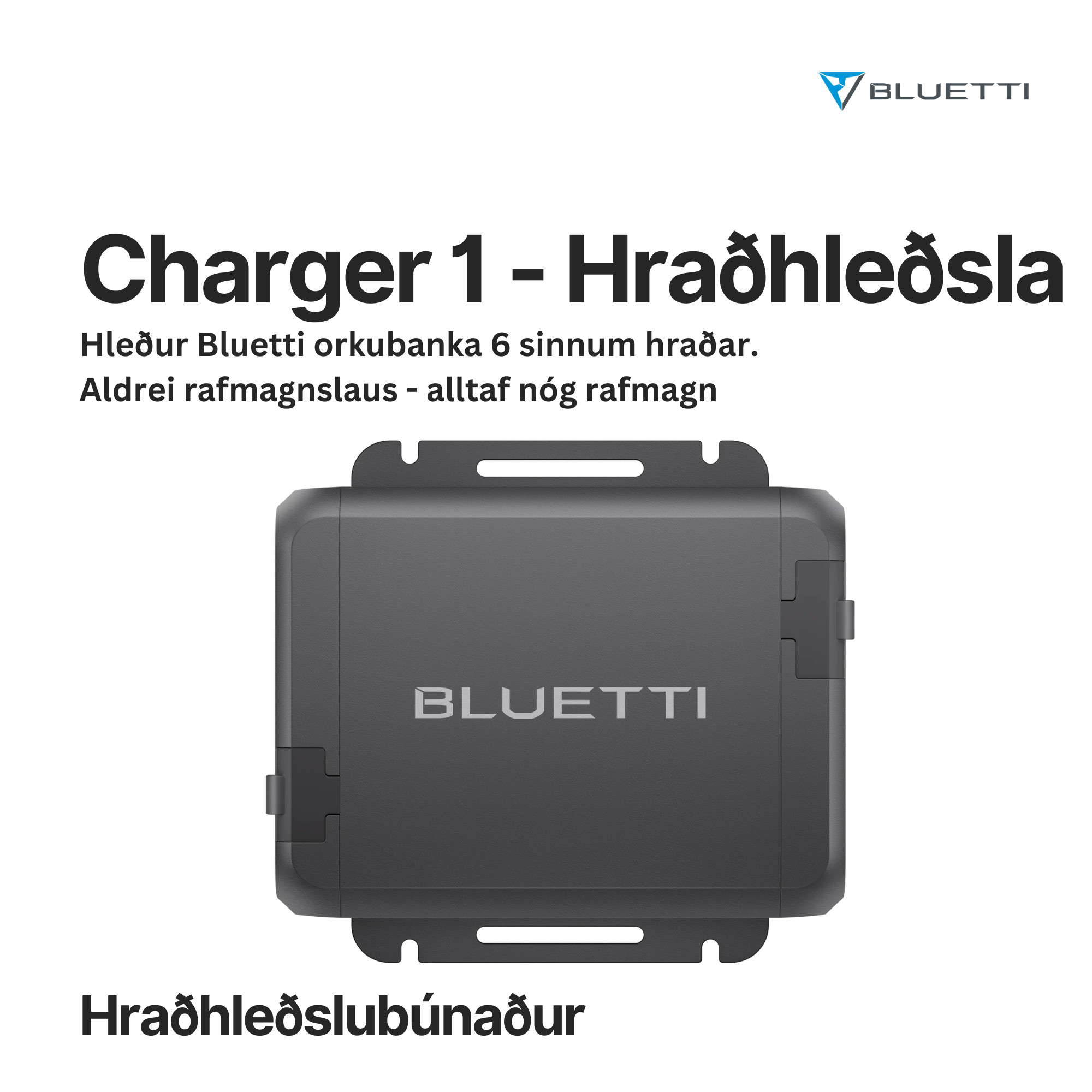 BLUETTI Charger1 - Hleður 6 sinnum hraðar