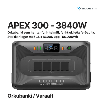 BLUETTI APEX300 - 3800W - Varaafl og orka fyrir heimili, fyrirtæki og húsbíla