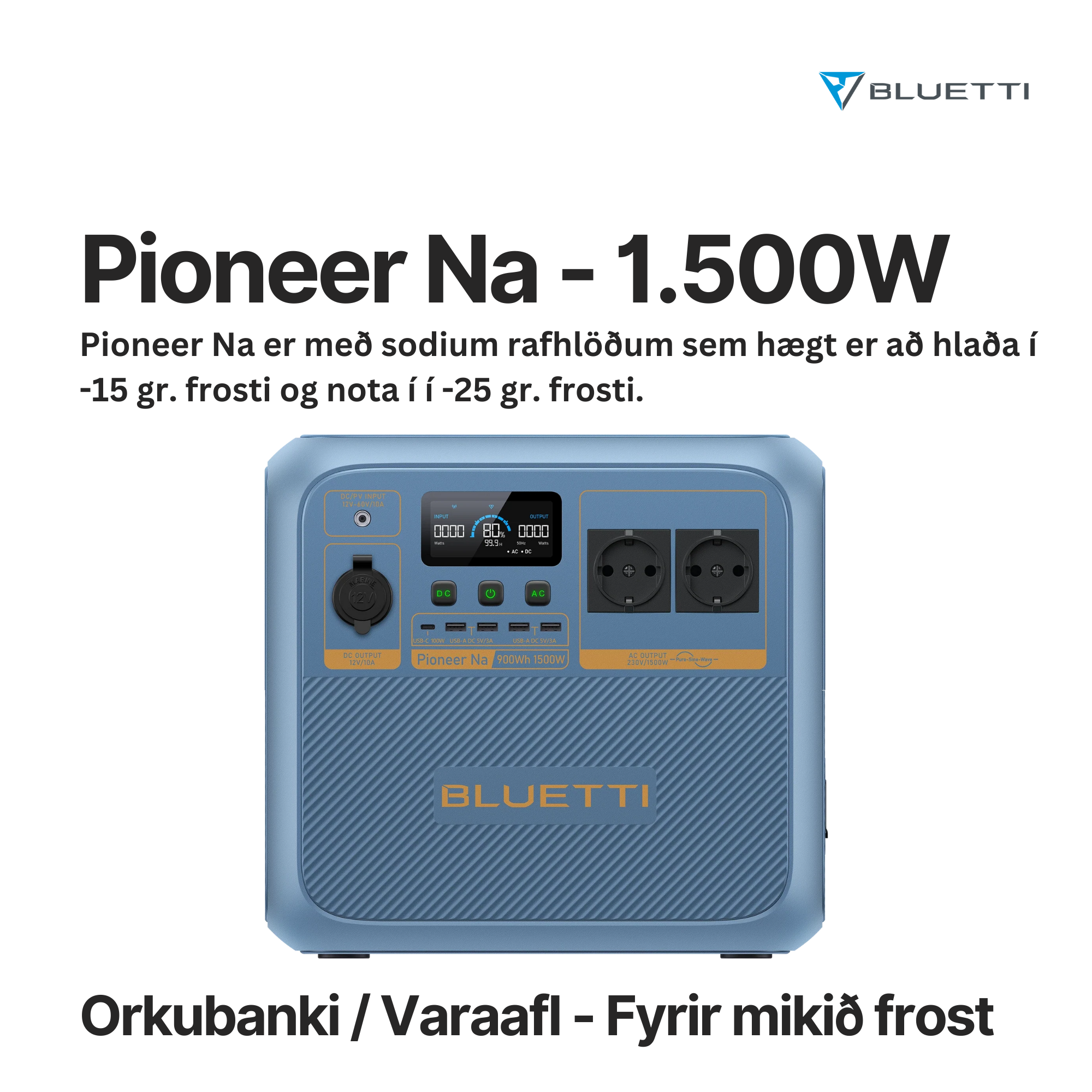BLUETTI Pioneer Na Sodium | 1.500W 900Wh - Fullkominn fyrir mikinn kulda!